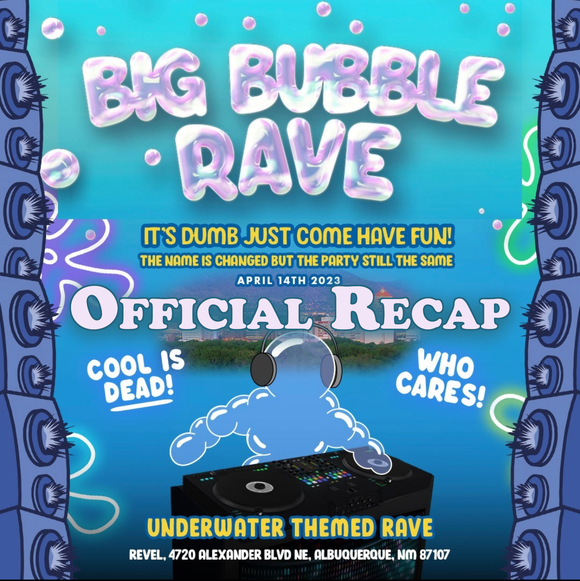 Big Bubble Rave at Revel ABQ (April 14th, 2023)