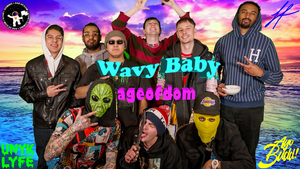 ageofdom - Wavy Baby (Official Film)